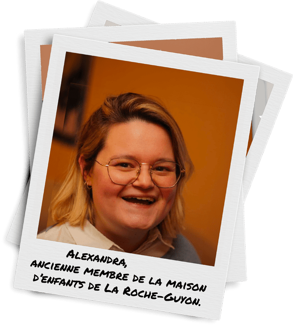Alexandra, ancienne membre de la maison d’enfants de La Roche- Guyon.
