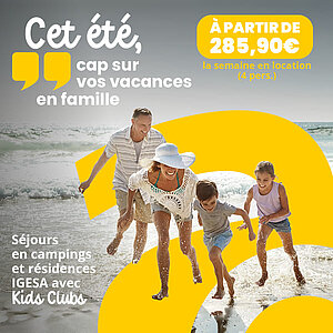 Vacances d’été en famille : découvrez nos campings & résidences avec Kids Clubs