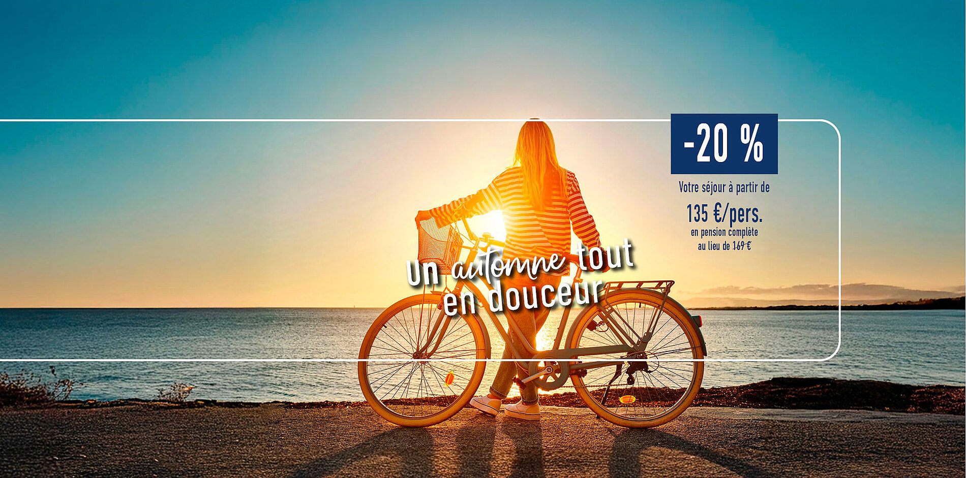 Un automne en douceur : - 20 %, Votre séjour à partir de 135 € / personne en pension complète au lieu de 169 € 