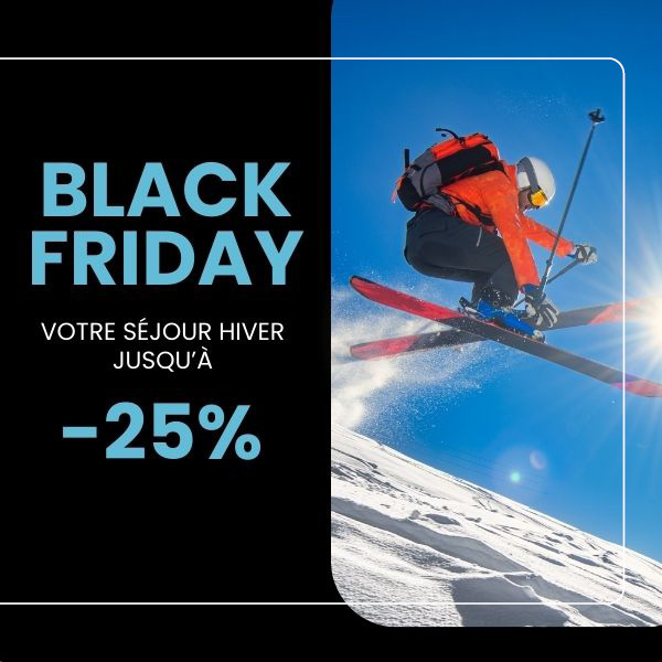 Black Friday : Jusqu’à -25% sur vos vacances d’hiver !