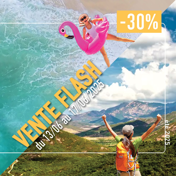 VENTE FLASH : Ne laissez pas filer vos vacances !